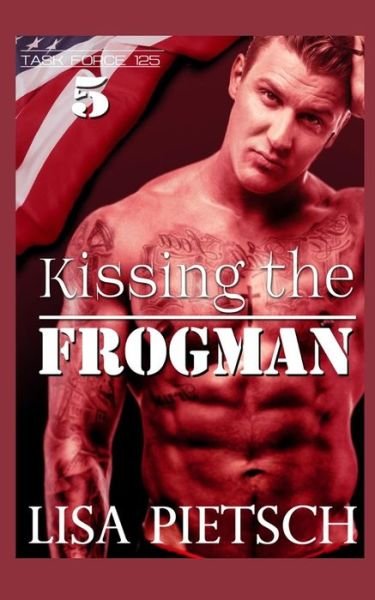 Lisa Pietsch · Kissing the Frogman (Pocketbok) (2018)