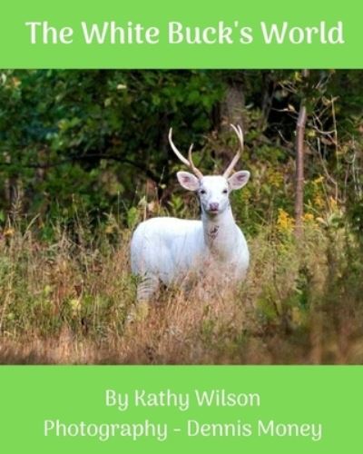 Cover for Kathy Wilson · The White Buck's World (Paperback Book) (2019)