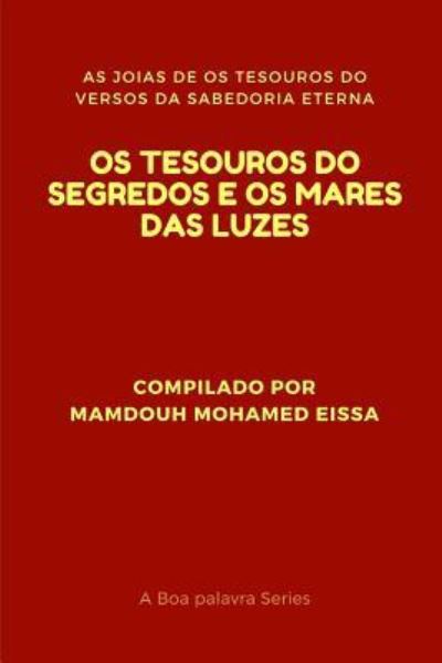 Cover for Mamdouh Mohamed Eissa · OS Tesouros Do Segredos E OS Mares Das Luzes (Paperback Book) (2019)