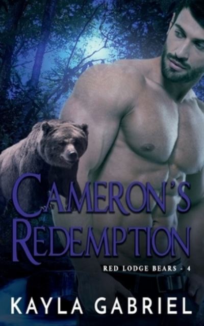 Cover for Kayla Gabriel · Cameron's Redemption - Nook : (Red Lodge Bears Book 4) (N/A) (2020)