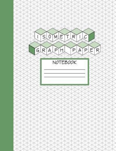 Cover for JVGal Publishing · Isometric Graph Paper Notebook (Taschenbuch) (2019)