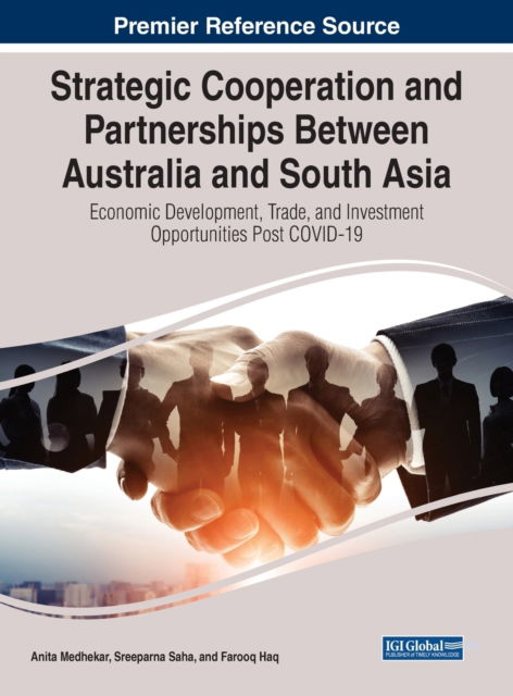 Cover for Medhekar  Saha   Haq · Strategic Cooperation and Partnerships Between Australia and South Asia: Economic Development, Trade, and Investment Opportunities Post-COVID-19 (Inbunden Bok) (2022)