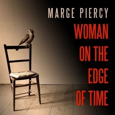 Cover for Marge Piercy · Woman on the Edge of Time (CD) (2016)