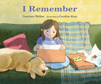 Cover for Courtney Welker · I Remember (Hardcover Book) (2024)