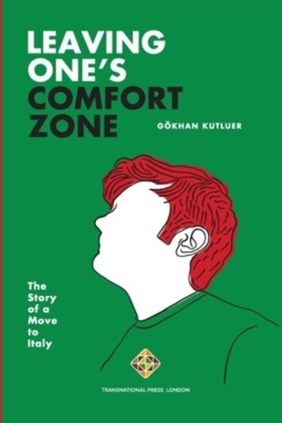 Cover for Goekhan Kutluer · Leaving One's Comfort Zone: The Story of a Move to Italy - Transnational Lives (Paperback Book) (2021)