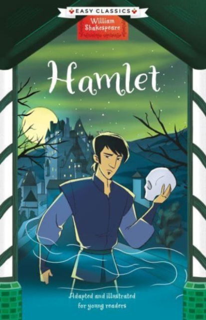 Shakespeare: Hamlet (Easy Classics) - The William Shakespeare Children's Collection (Series 1) - Georgina Brown - Books - Sweet Cherry Publishing - 9781802634570 - November 28, 2024