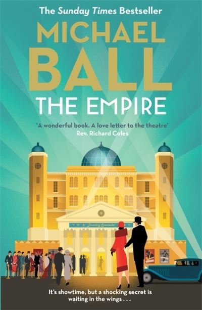 Cover for Michael Ball · The Empire: 'Wonderful. A lifelong love letter to the theatre' Reverend Richard Coles (Paperback Bog) (2023)
