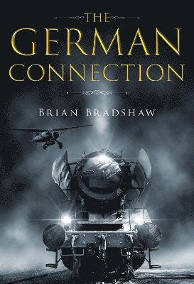 Brian Bradshaw · The German Connection (Paperback Book) (2024)