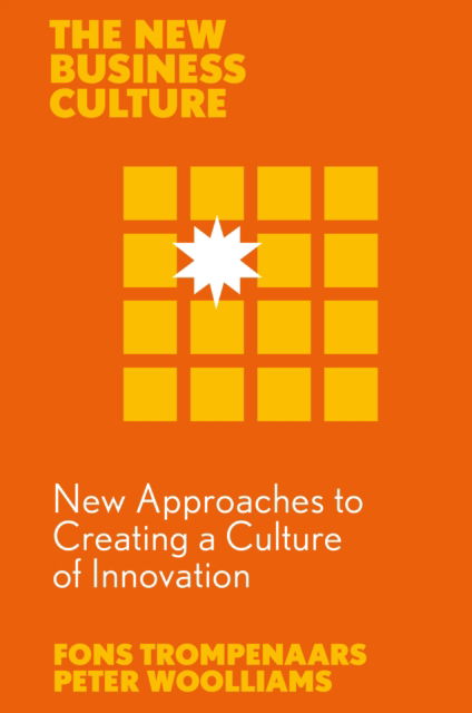 Cover for Trompenaars, Fons (Trompenaars Hampden-Turner Consulting, The Netherlands) · New Approaches to Creating a Culture of Innovation - The New Business Culture (Paperback Book) (2025)