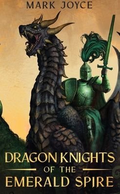Cover for Mark Joyce · Dragon Knights of the Emerald Spire (Paperback Book) (2022)