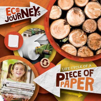 Cover for Louise Nelson · Life Cycle of a Piece of Paper - Eco Journeys (Hardcover Book) (2022)