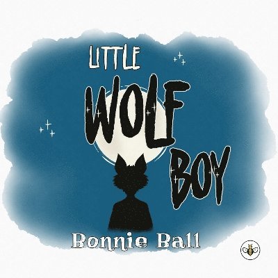 Cover for Bonnie Ball · Little Wolf Boy (Paperback Book) (2023)