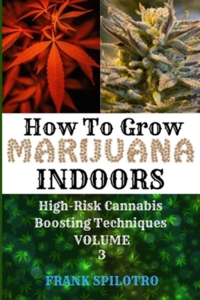 Cover for Frank Spilotro · How to Grow Marijuana Indoors (Taschenbuch) (2019)