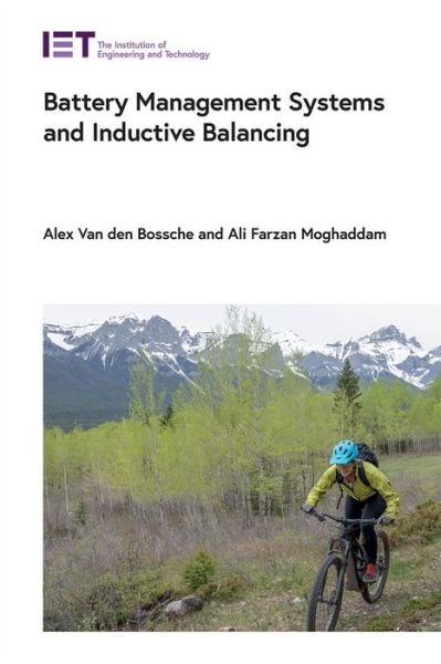 Cover for Bossche, Alex Van den (Professor Emeritus, Ghent University, Electrical Energy Laboratory, Belgium) · Battery Management Systems and Inductive Balancing - Energy Engineering (Hardcover Book) (2022)