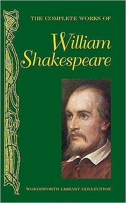 Cover for William Shakespeare · The Complete Works of William Shakespeare - Wordsworth Library Collection (Innbunden bok) [UK edition] (2007)