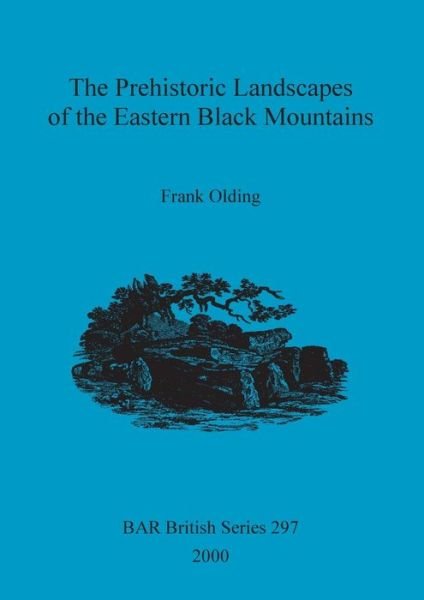 Cover for Frank Olding · The Prehistoric Landscapes of the Eastern Black Mountains (British Archaeological Reports (BAR) British S.) (Paperback Book) (2000)