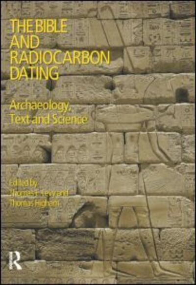 Cover for Thomas Levy · The Bible and Radiocarbon Dating: Archaeology, Text and Science (Paperback Book) (2005)