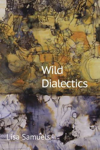 Cover for Lisa Samuels · Wild Dialectics (Paperback Book) (2012)