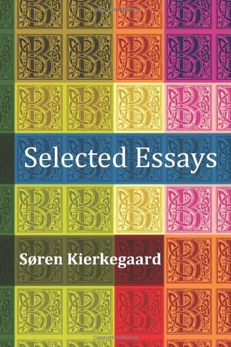 Cover for Soren Kierkegaard · Selected Essays: the Crowd is Untruth, Diapsalmata, in Vino Veritas (The Banquet), Fear and Trembling, Preparation for a Christian Life (Paperback Book) (2011)