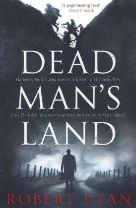 Cover for Robert Ryan · Dead Man's Land: A Doctor Watson Thriller - A Dr. Watson Thriller (Paperback Book) (2013)