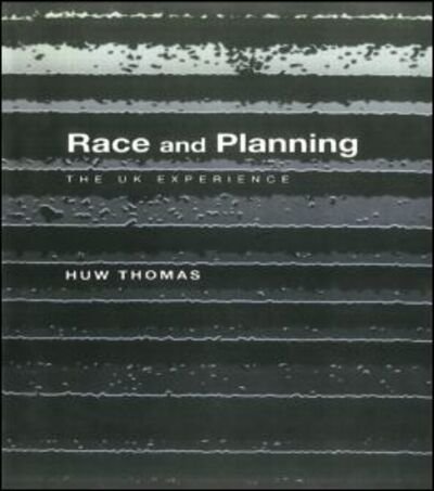 Cover for Huw Thomas · Race and Planning: The UK Experience (Pocketbok) (2000)