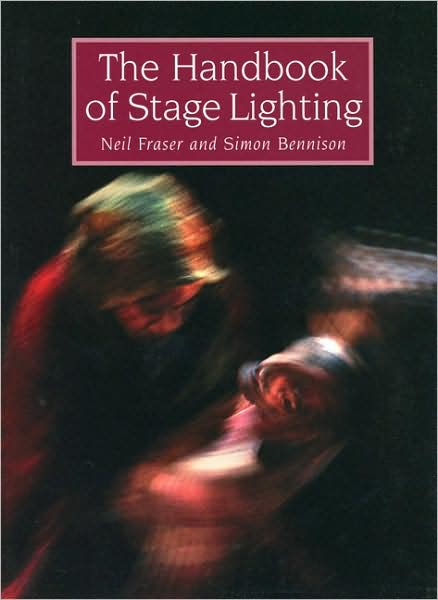 Cover for Neil Fraser · The Handbook of Stage Lighting (Paperback Book) (2007)