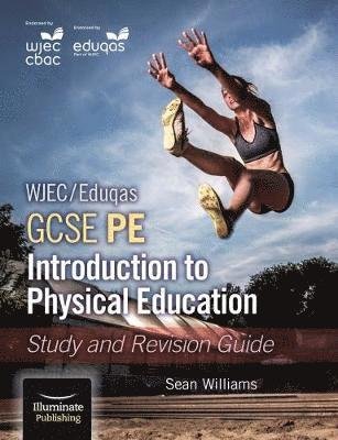 Cover for Sean Williams · WJEC / Eduqas GCSE PE: Introduction to Physical Education: Study and Revision Guide (Paperback Bog) (2018)