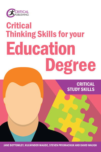 Cover for Jane Bottomley · Critical Thinking Skills for your Education Degree - Critical Study Skills (Taschenbuch) (2019)