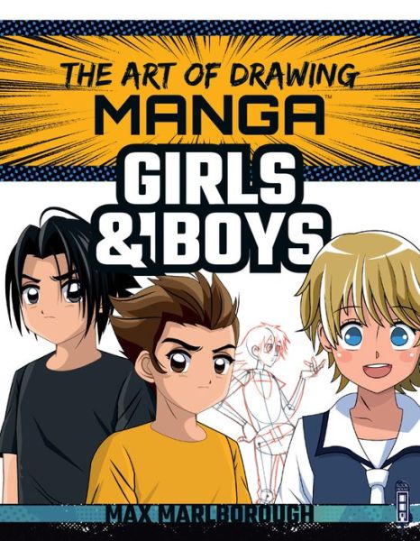 Cover for Max Marlborough · The Art of Drawing Manga: Girls and Boys - The Art of Drawing Manga (Paperback Book) [Illustrated edition] (2019)