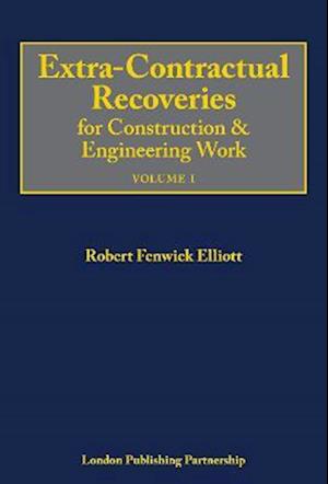 Cover for Robert Fenwick Elliott · Extra-Contractual Recoveries for Construction and Engineering Work (Hardcover Book) (2022)