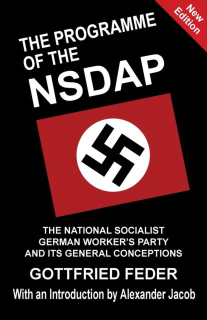 Cover for Gottfried Feder · The Programme of the NSDAP : The National Socialist German Worker's Party and Its General Conceptions (Paperback Book) (2019)