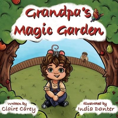 Cover for Claire Carey · Grandpa's Magic Garden (Paperback Book) (2023)