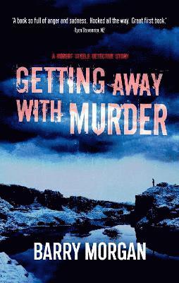 Cover for Barry Morgan · Getting Away With Murder: A Detective Robert Steele story - The Detective Robert Steele series (Paperback Book) (2022)