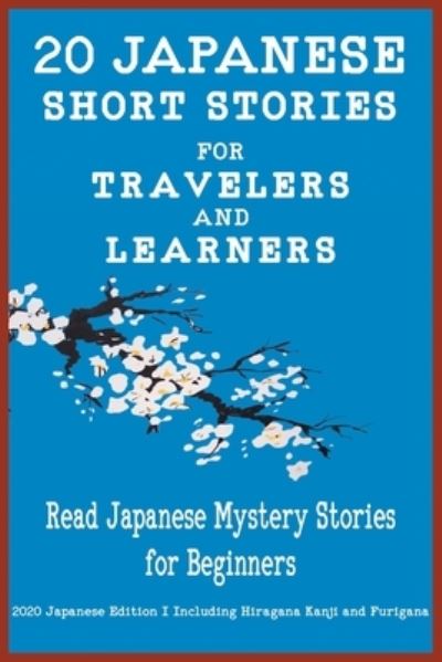 Cover for Language &amp; Teachers Club, Yokahama · 20 Japanese Short Stories for Travelers and Learners Read Japanese Mystery Stories for Beginners (Paperback Book) (2020)