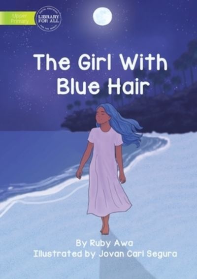 Cover for Ruby Awa · The Girl With Blue Hair (Paperback Book) (2021)
