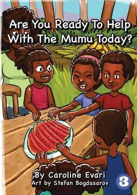 Cover for Caroline Evari · Are You Ready To Help With The Mumu Today? (Paperback Book) (2019)