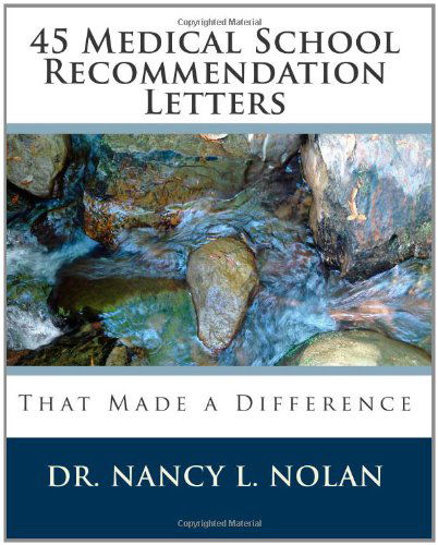 Cover for Dr. Nancy L. Nolan · 45 Medical School Recommendation Letters: That Made a Difference (Paperback Book) (2010)