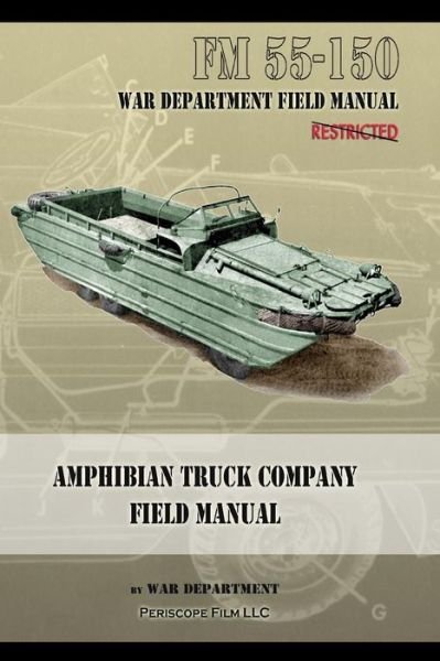 Cover for War Department · Amphibian Truck Company Field Manual: FM 55-150 (Paperback Book) (2013)