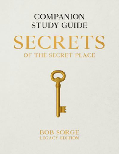 Cover for Bob Sorge · Secrets of the Secret Place (Paperback Book) (2020)