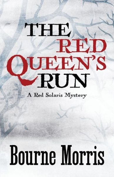 Cover for Bourne Morris · The Red Queen's Run (Red Solaris Mystery) (Volume 1) (Paperback Book) (2014)