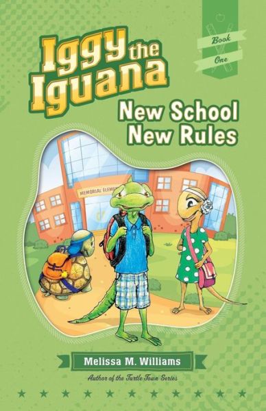 Cover for Melissa M Williams · Iggy the Iguana: New School New Rules (Revised) (Paperback Book) (2015)