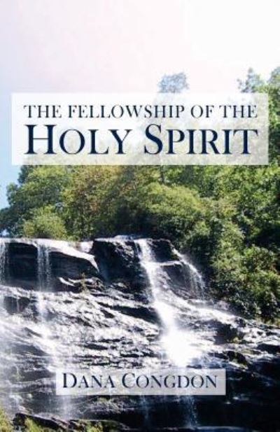 Cover for Dana Congdon · The Fellowship of the Holy Spirit (Pocketbok) (2016)