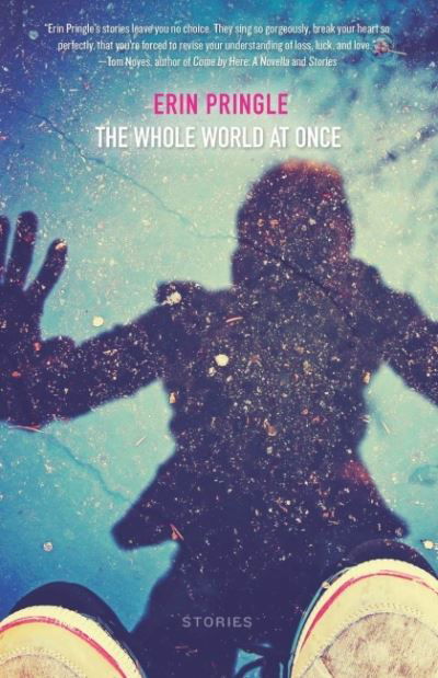Cover for Erin Pringle · Whole World at Once (Book) (2017)