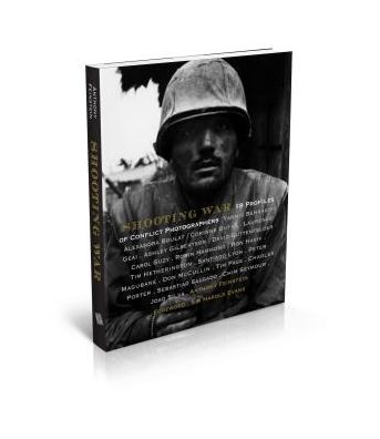 Shooting War: 18 Profiles of Conflict Photographers - Anthony Feinstein - Books - Glitterati Inc - 9781943876570 - November 7, 2018