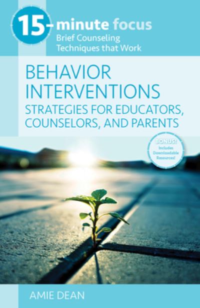 Cover for Amie Dean · 15-Minute Focus: Behavior Interventions: Strategies for Educators, Counselors, and Parents (Paperback Book) (2021)