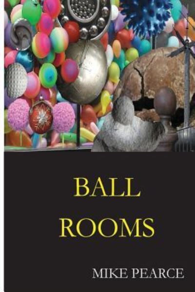 Cover for Mike Pearce · Ball Rooms (Paperback Book) (2017)