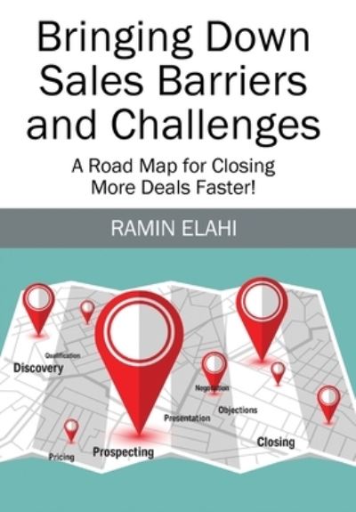 Cover for Ramin Elahi · Bringing Down Sales Barriers and Challenges (Hardcover Book) (2021)