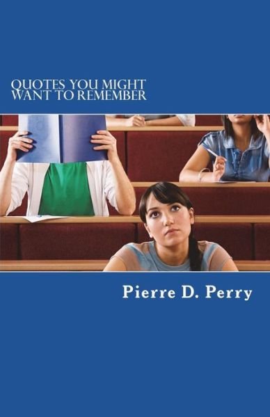 Cover for Pierre D Perry · Quotes You Might Want To Remember (Paperback Book) (2018)
