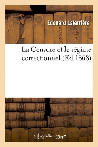 Cover for Laferriere-e · La Censure et Le Regime Correctionnel (Taschenbuch) [French edition] (2013)