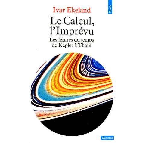 Cover for Ivar Ekeland · Le calcul, l'imprévu (Paperback Book) (1987)